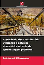 Previsão do risco respiratório utilizando a poluição atmosférica através da aprendizagem profunda