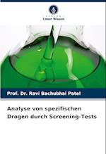 Analyse von spezifischen Drogen durch Screening-Tests