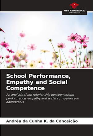 School Performance, Empathy and Social Competence