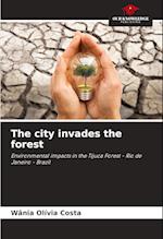 The city invades the forest