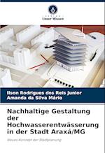 Nachhaltige Gestaltung der Hochwasserentwässerung in der Stadt Araxá/MG