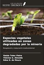 Especies vegetales utilizadas en zonas degradadas por la minería