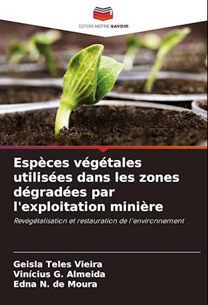 Espèces végétales utilisées dans les zones dégradées par l'exploitation minière