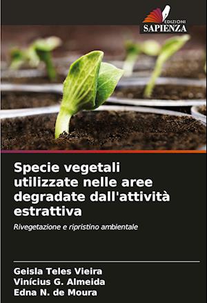 Specie vegetali utilizzate nelle aree degradate dall'attività estrattiva