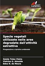 Specie vegetali utilizzate nelle aree degradate dall'attività estrattiva