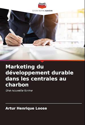 Marketing du développement durable dans les centrales au charbon