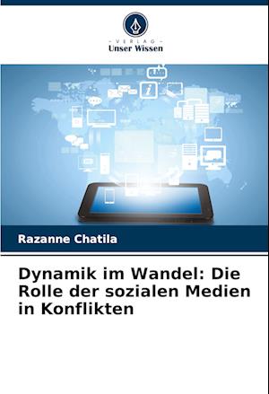 Dynamik im Wandel: Die Rolle der sozialen Medien in Konflikten