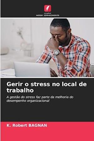 Gerir o stress no local de trabalho