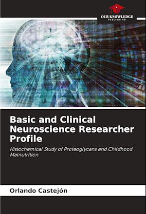 Basic and Clinical Neuroscience Researcher Profile