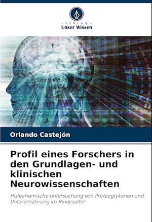 Profil eines Forschers in den Grundlagen- und klinischen Neurowissenschaften