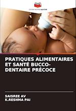 PRATIQUES ALIMENTAIRES ET SANTÉ BUCCO-DENTAIRE PRÉCOCE