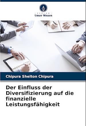 Der Einfluss der Diversifizierung auf die finanzielle Leistungsfähigkeit