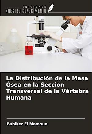 La Distribución de la Masa Ósea en la Sección Transversal de la Vértebra Humana