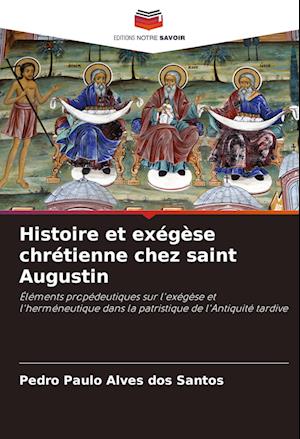 Histoire et exégèse chrétienne chez saint Augustin