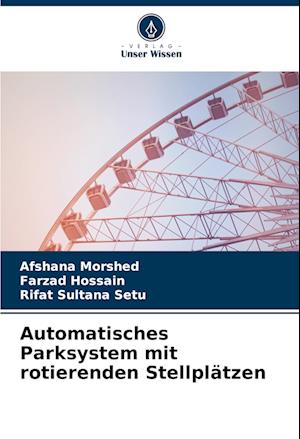 Automatisches Parksystem mit rotierenden Stellplätzen