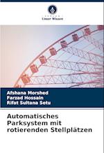 Automatisches Parksystem mit rotierenden Stellplätzen