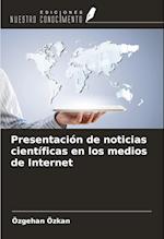 Presentación de noticias científicas en los medios de Internet