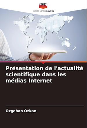 Présentation de l'actualité scientifique dans les médias Internet