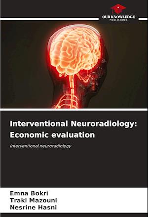 Interventional Neuroradiology: Economic evaluation