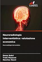 Neuroradiologia interventistica: valutazione economica