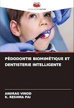 PÉDODONTIE BIOMIMÉTIQUE ET DENTISTERIE INTELLIGENTE