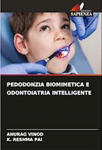 PEDODONZIA BIOMIMETICA E ODONTOIATRIA INTELLIGENTE