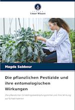 Die pflanzlichen Pestizide und ihre entomologischen Wirkungen