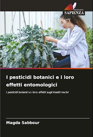 I pesticidi botanici e i loro effetti entomologici