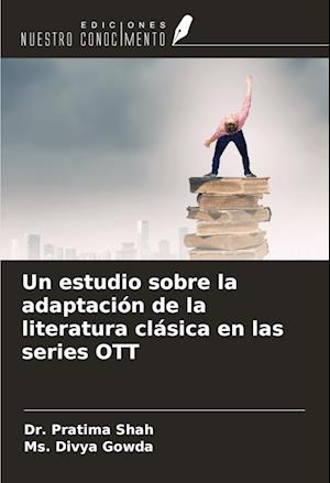 Un estudio sobre la adaptación de la literatura clásica en las series OTT