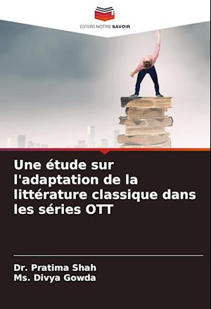 Une étude sur l'adaptation de la littérature classique dans les séries OTT