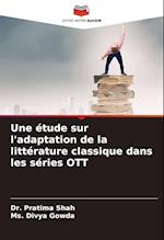 Une étude sur l'adaptation de la littérature classique dans les séries OTT