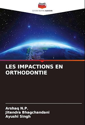 LES IMPACTIONS EN ORTHODONTIE