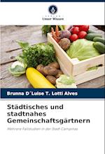 Städtisches und stadtnahes Gemeinschaftsgärtnern