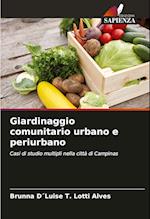 Giardinaggio comunitario urbano e periurbano