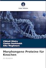 Morphongene Proteine für Knochen