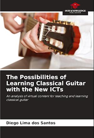 The Possibilities of Learning Classical Guitar with the New ICTs