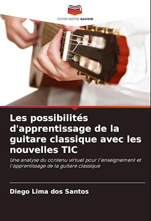 Les possibilités d'apprentissage de la guitare classique avec les nouvelles TIC