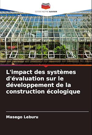 L'impact des systèmes d'évaluation sur le développement de la construction écologique