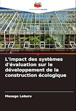 L'impact des systèmes d'évaluation sur le développement de la construction écologique