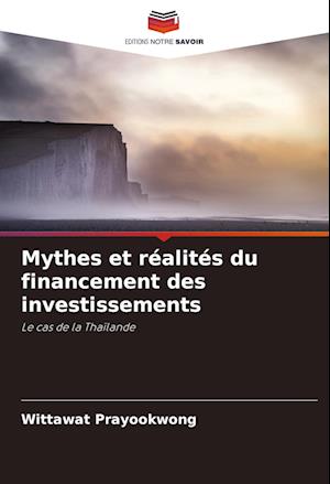 Mythes et réalités du financement des investissements