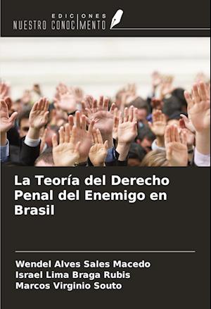 La Teoría del Derecho Penal del Enemigo en Brasil