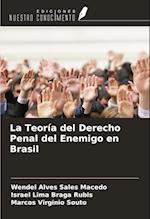 La Teoría del Derecho Penal del Enemigo en Brasil