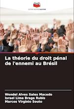 La théorie du droit pénal de l'ennemi au Brésil