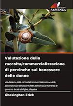 Valutazione della raccolta/commercializzazione di pervinche sul benessere delle donne