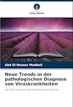 Neue Trends in der pathologischen Diagnose von Viruskrankheiten