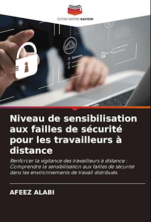 Niveau de sensibilisation aux failles de sécurité pour les travailleurs à distance