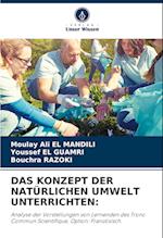 DAS KONZEPT DER NATÜRLICHEN UMWELT UNTERRICHTEN: