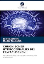 CHRONISCHER HYDROCEPHALUS BEI ERWACHSENEN :