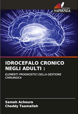 IDROCEFALO CRONICO NEGLI ADULTI :