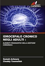 IDROCEFALO CRONICO NEGLI ADULTI :